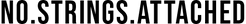 Text 'NO.STRINGS.ATTACHED' in black on a white background